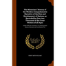The Historians' History of the World; a Comprehensive Narrative of the Rise and Development of Nations as Recorded by Over two Thousand of the Great W