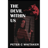 The Devil Within Us
