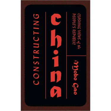 Constructing China: Clashing Views of the People's Republic