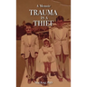 Trauma Is a Thief