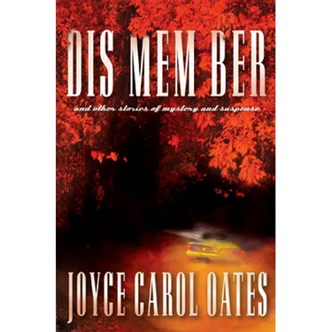 Dis Mem Ber and Other Stories of Mystery and Suspense