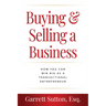 Buying & Selling a Business: How You Can Win Big as a Transactional Entrepreneur