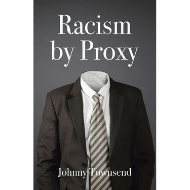 Racism by Proxy