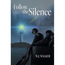 Follow the Silence