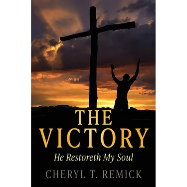 The Victory: He Restoreth My Soul