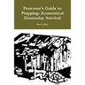 Poorman's Guide to Prepping: Economical Doomsday Survival