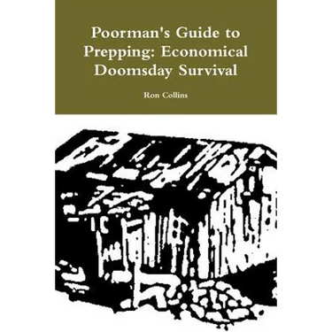 Poorman's Guide to Prepping: Economical Doomsday Survival