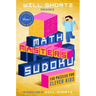 Will Shortz Presents Math Masters Sudoku: 150 Puzzles for Clever Kids