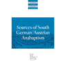 Sources of South German/Austrian Anabaptism