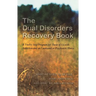The Dual Disorders Recovery Book: A Twelve Step Program for Those of Us with Addiction and an Emotional or Psychiatric Illness