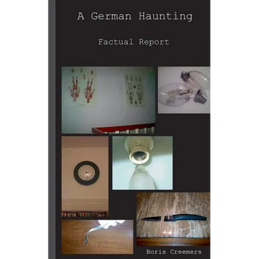A German Haunting: Factual Report