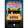 School Is A Nightmare #2: The Field Trip