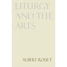 Liturgy and the Arts