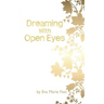 Dreaming With Open Eyes