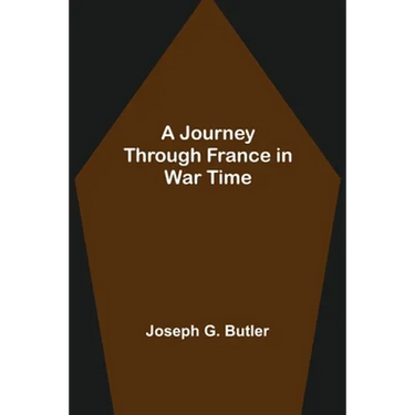 A Journey Through France in War Time