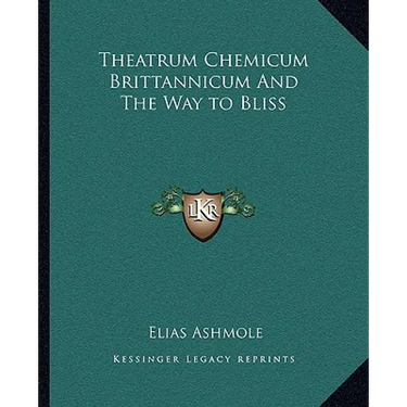Theatrum Chemicum Brittannicum And The Way to Bliss