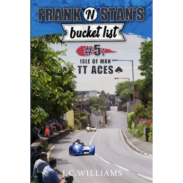 Frank 'n' Stan's Bucket List #5 - Isle of Man TT Aces