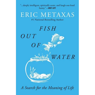 Fish Out of Water: A Search for the Meaning of Life