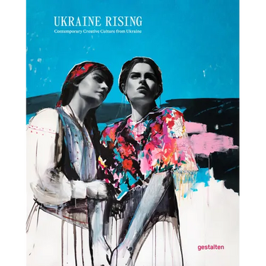 Ukraine Rising: Contemporary Creative Culture from Ukraine