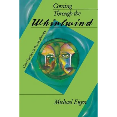 Coming Through the Whirlwind: Case Studies in Psychotherapy