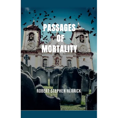 Passages of Mortality