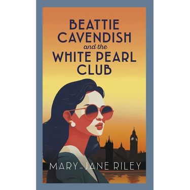 Beattie Cavendish and the White Pearl Club: The Compelling Mystery Series Set at the Dawn of the Cold War