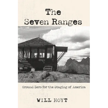 The Seven Ranges: Ground Zero for the Staging of America