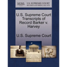 U.S. Supreme Court Transcripts of Record Barker V. Harvey