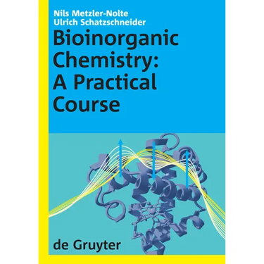 Bioinorganic Chemistry: A Practical Course