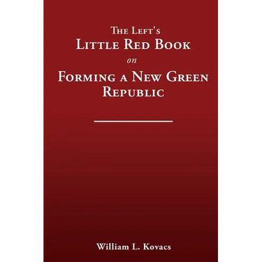 The Left's Little Red Book on Forming a New Green Republic