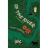 Of the River: A Collection
