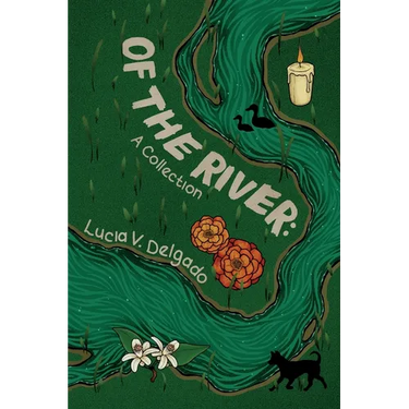 Of the River: A Collection