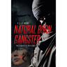 Natural Born Gangster: The Legend of Chris Bell