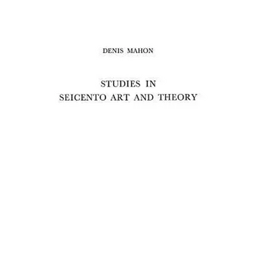 Studies in Seicento Art and Theory