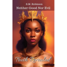 Neither Good Nor Evil: Truth Revealed