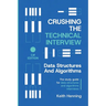 Crushing The Technical Interview: Data Structures And Algorithms (C# Edition)
