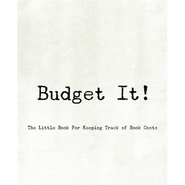 Budget It! The Little Book For Keeping Track of Book Costs
