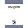 New York is Not America: Being A Mirror to the States / by Ford Madox Ford.