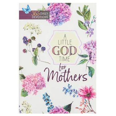 A Little God Time for Mothers: 365 Daily Devotions