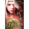 Break My Bones