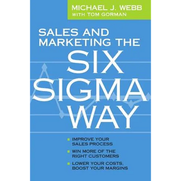 Sales and Marketing the Six Sigma Way