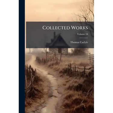 Collected Works; Volume 18