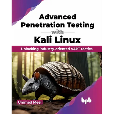 Advanced Penetration Testing with Kali Linux: Unlocking Industry-Oriented Vapt Tactics