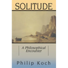 Solitude: A Philosophical Encounter