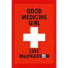 Good Medicine Girl (and Other Stories)