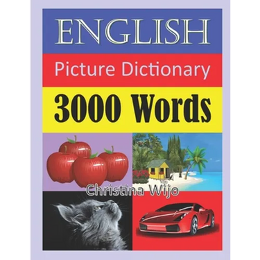 English Picture Dictionary - 3000 Words: Easily Learn New English Words Through Pictures