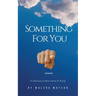 Something For You