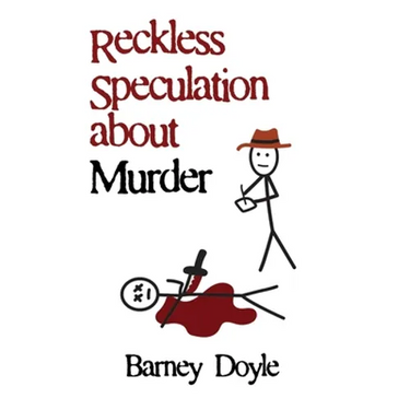 Reckless Speculation about Murder