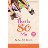 The That Is So Me: 365 Days of Devotions: Flip-Flops, Faith, and Friends
