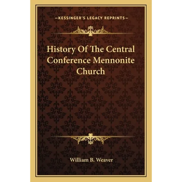 History Of The Central Conference Mennonite Church